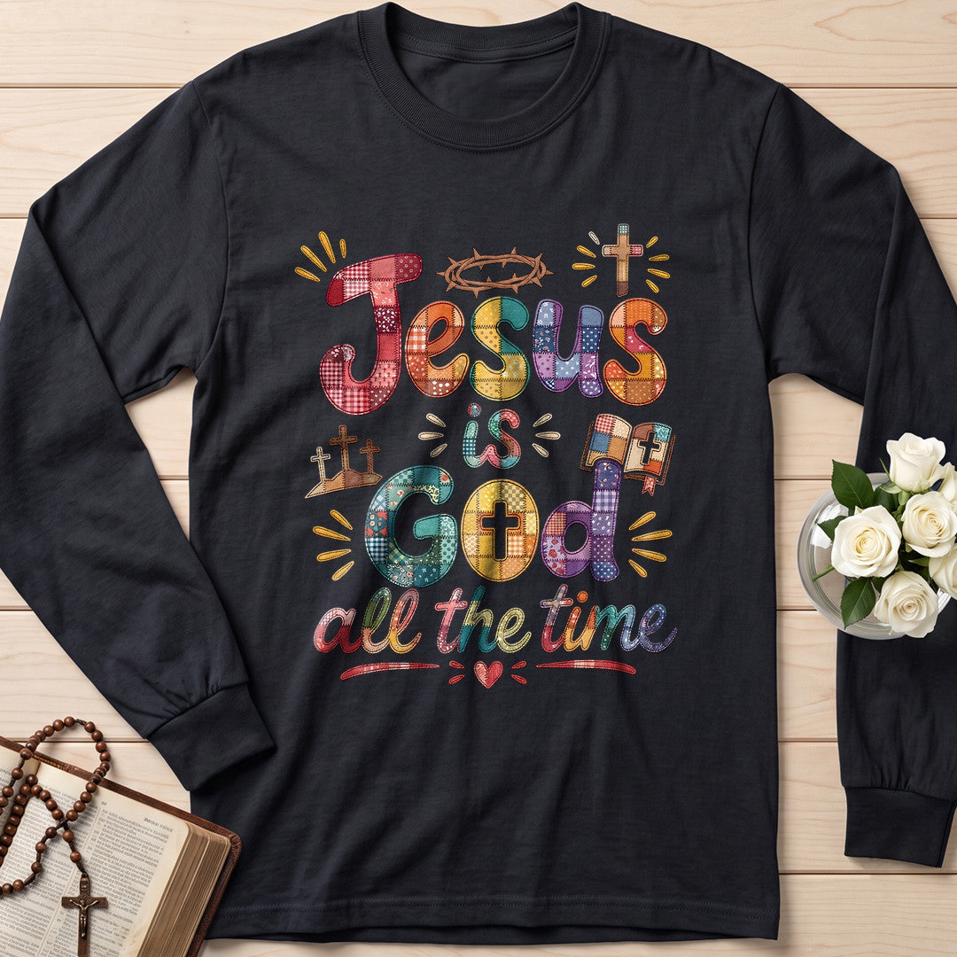 Jesus Is God All The Time 01