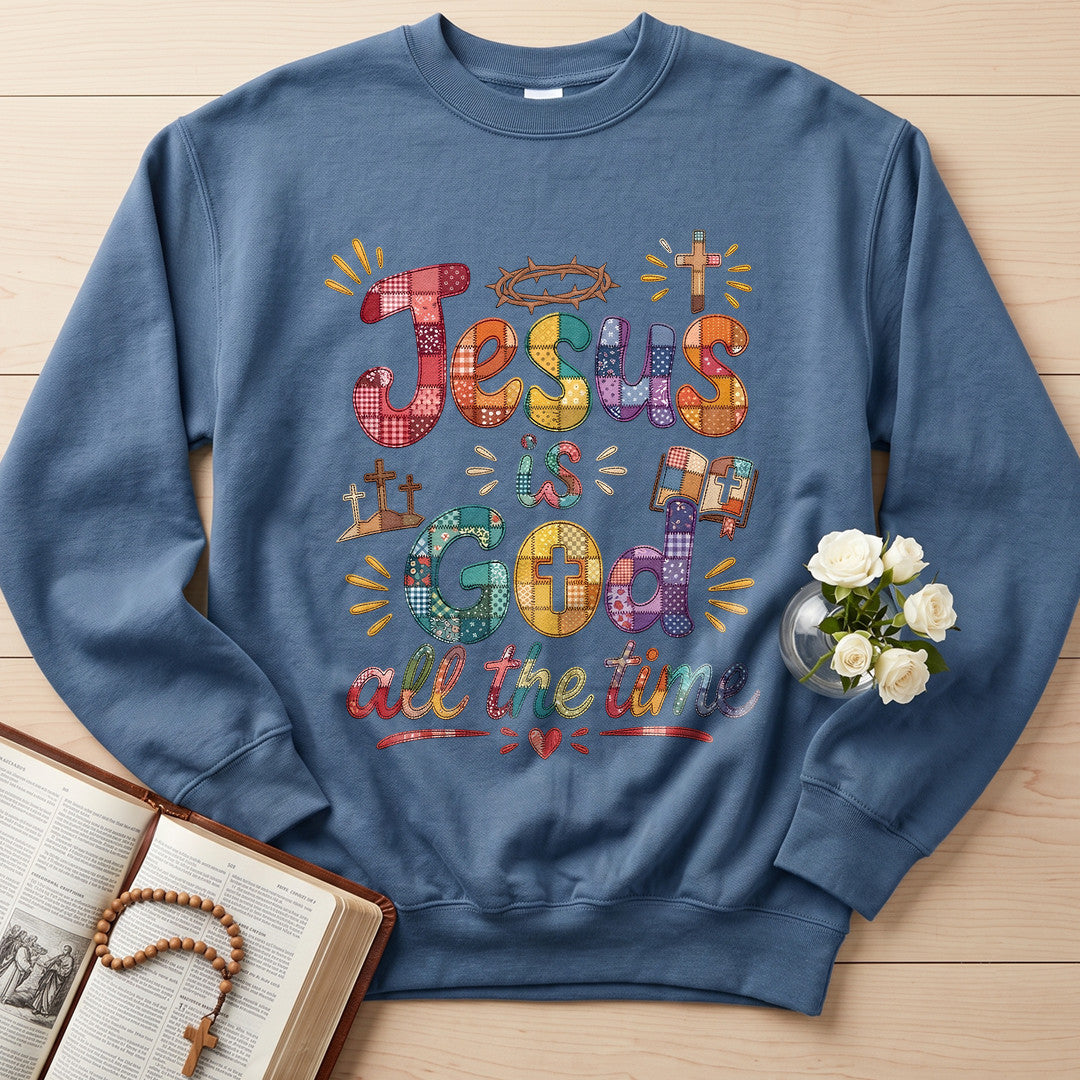 Jesus Is God All The Time 01
