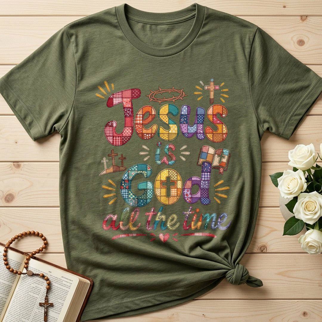 Jesus Is God All The Time 01