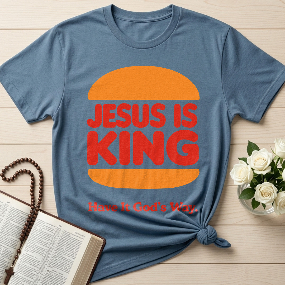 Jesus Is King Have It God's Way 01