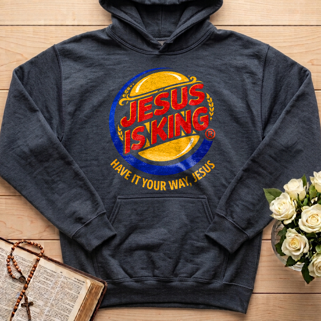 Jesus Is King Have It Your Way Jesus 01