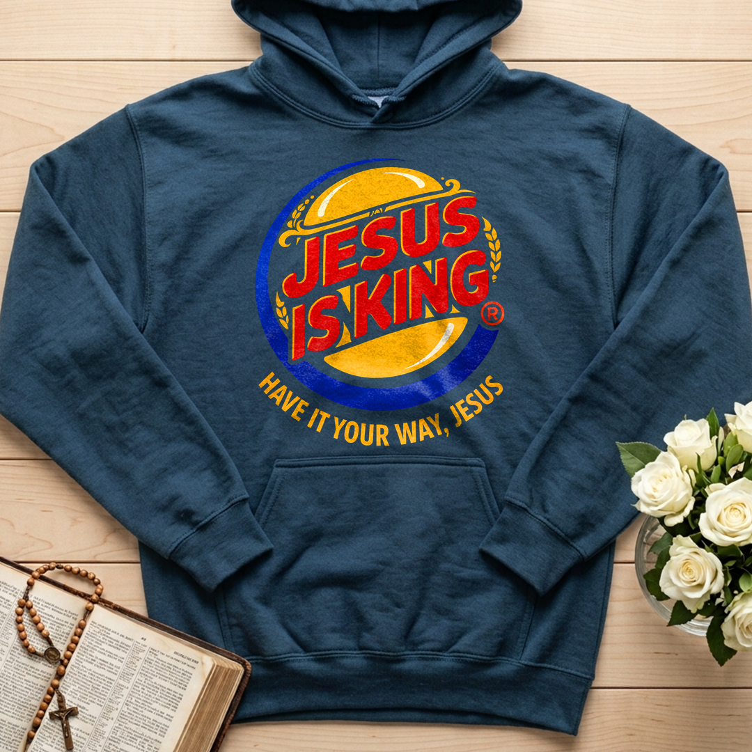Jesus Is King Have It Your Way Jesus 01