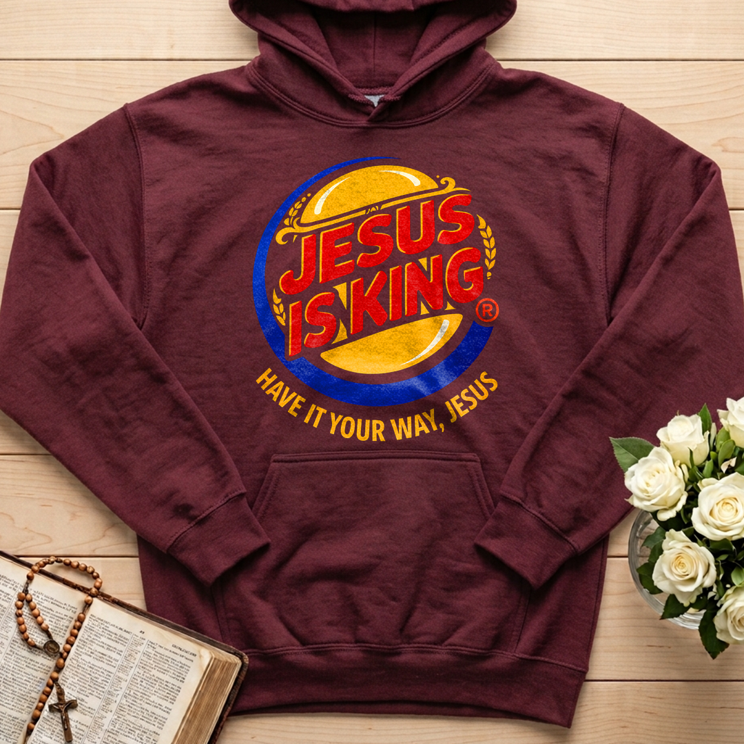 Jesus Is King Have It Your Way Jesus 01