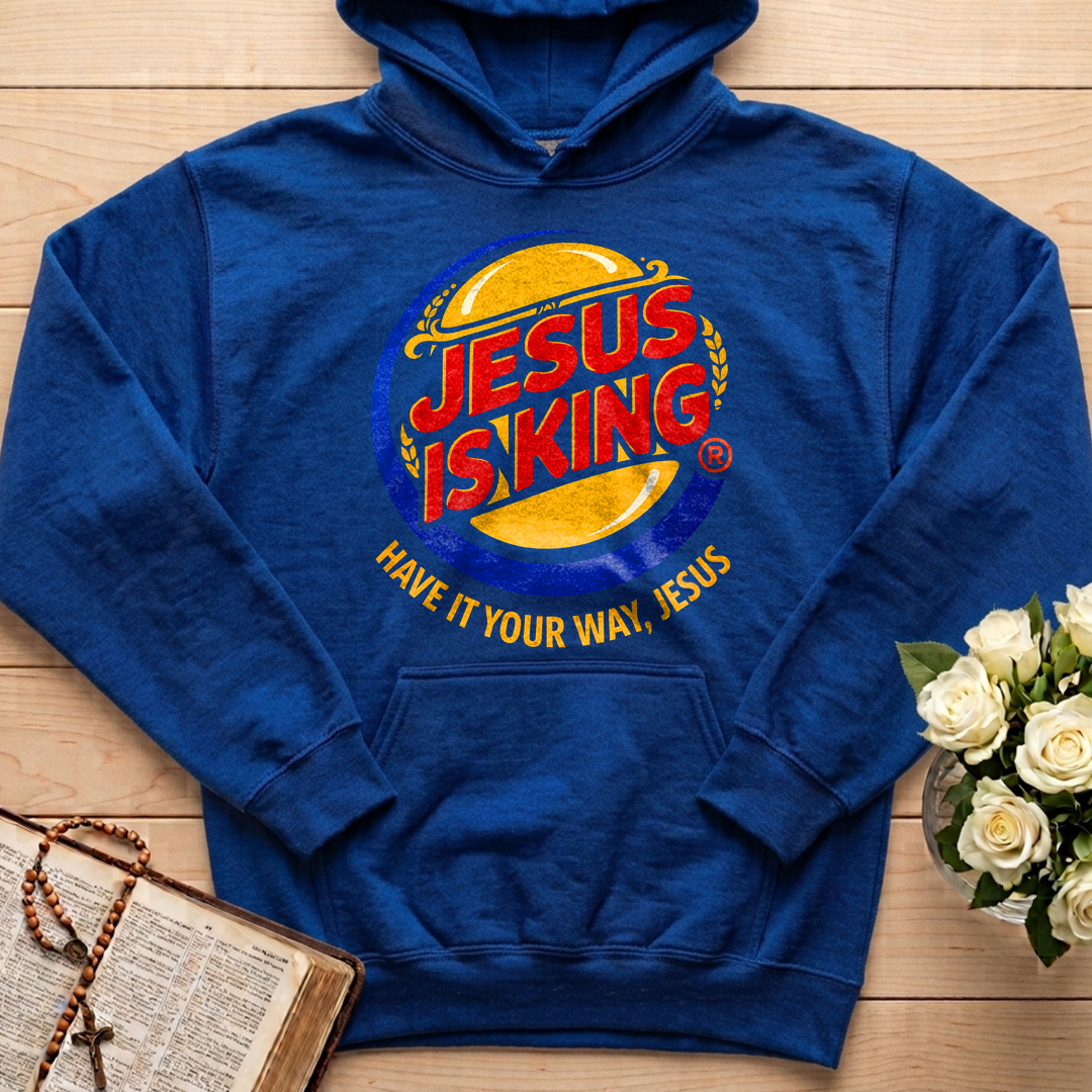 Jesus Is King Have It Your Way Jesus 01