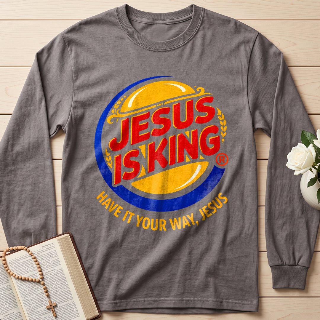 Jesus Is King Have It Your Way Jesus 01