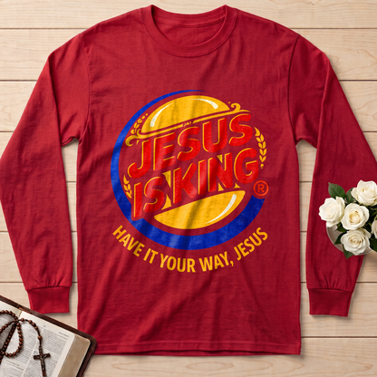 Jesus Is King Have It Your Way Jesus 01