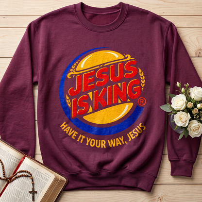 Jesus Is King Have It Your Way Jesus 01