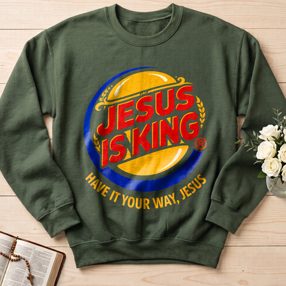 Jesus Is King Have It Your Way Jesus 01