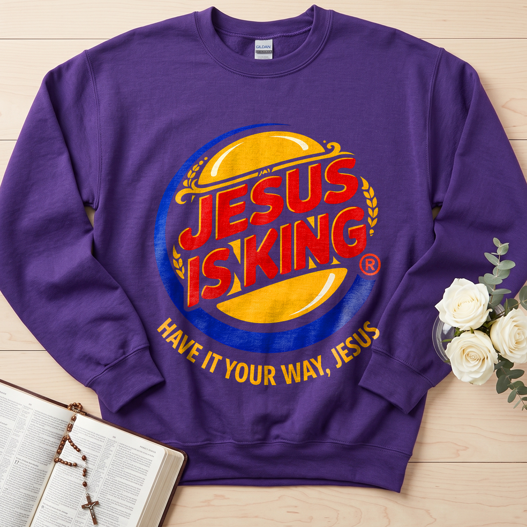 Jesus Is King Have It Your Way Jesus 01