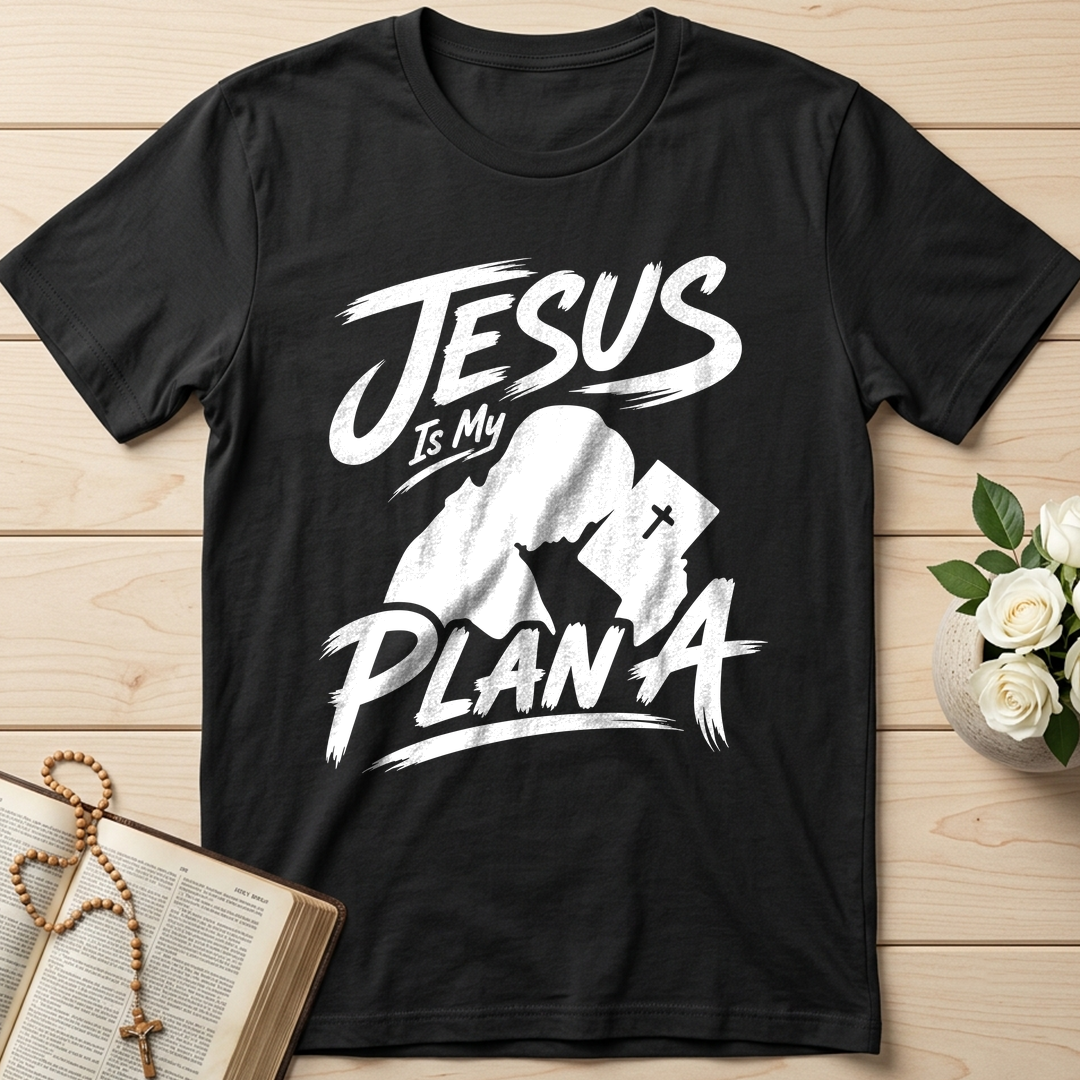 Jesus Is My Plan A 01