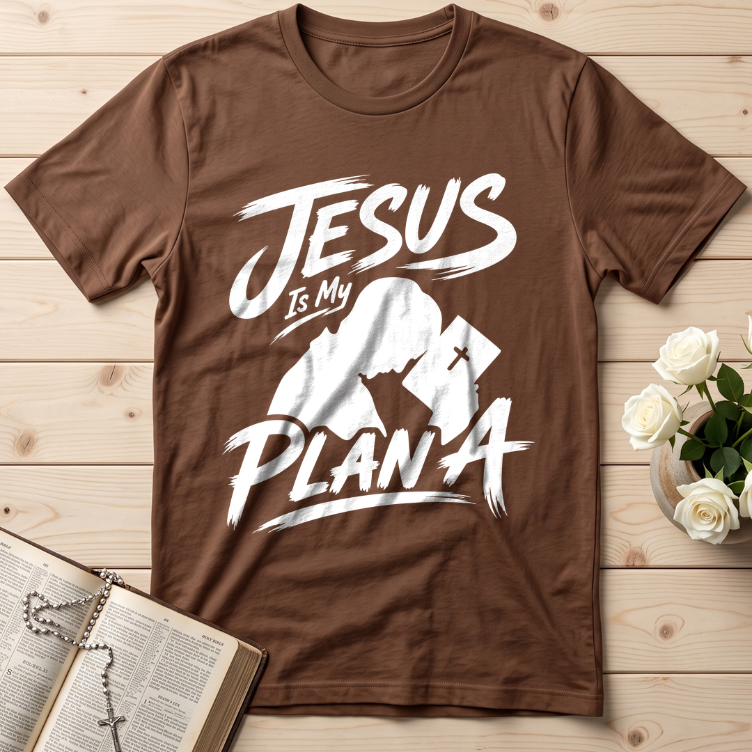 Jesus Is My Plan A 01