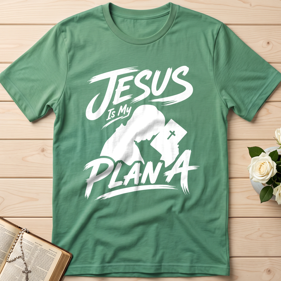 Jesus Is My Plan A 01