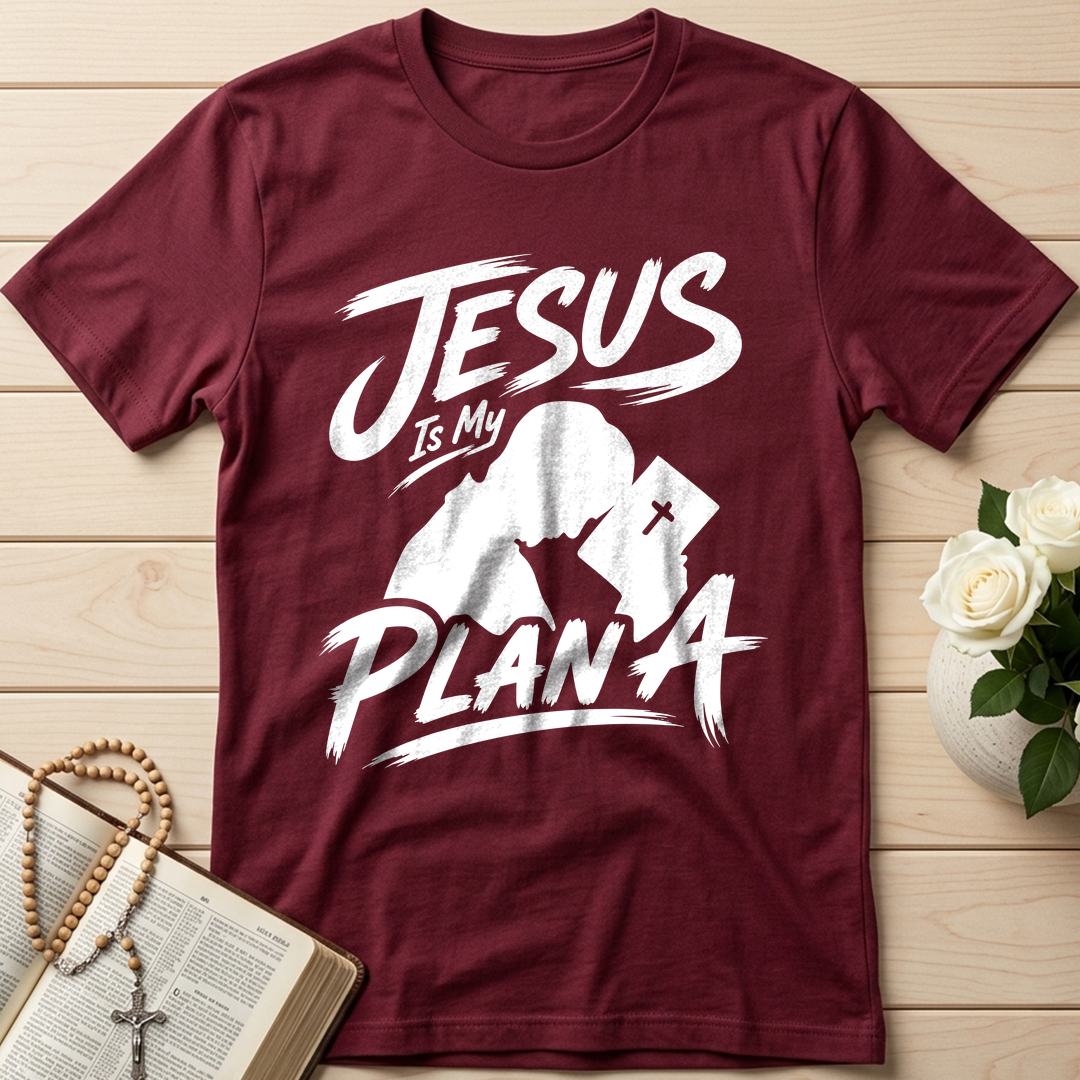 Jesus Is My Plan A 01