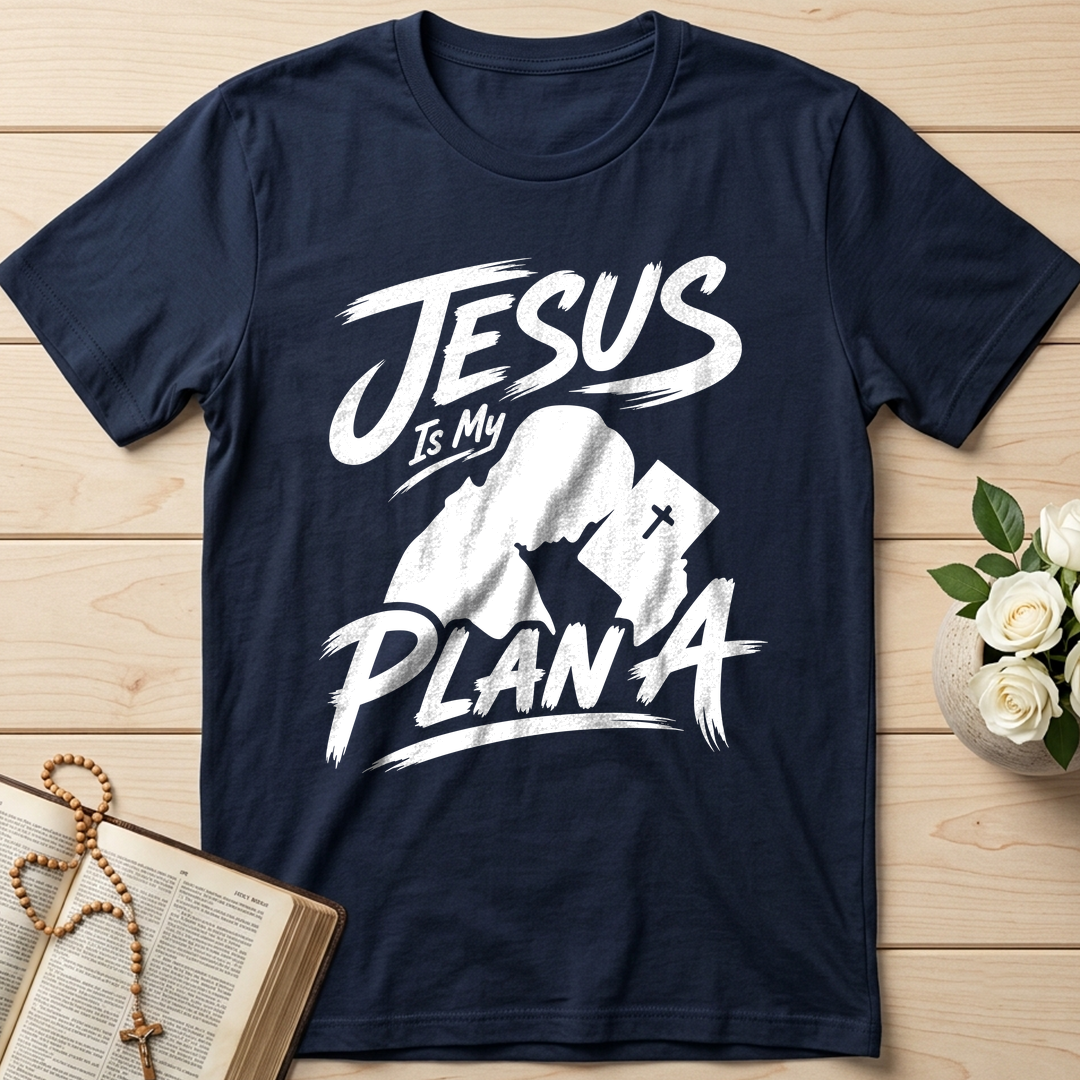 Jesus Is My Plan A 01