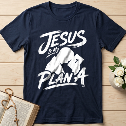 Jesus Is My Plan A 01