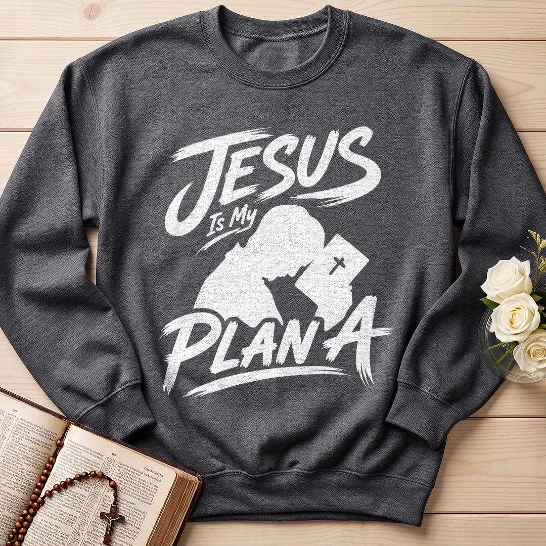 Jesus Is My Plan A 01