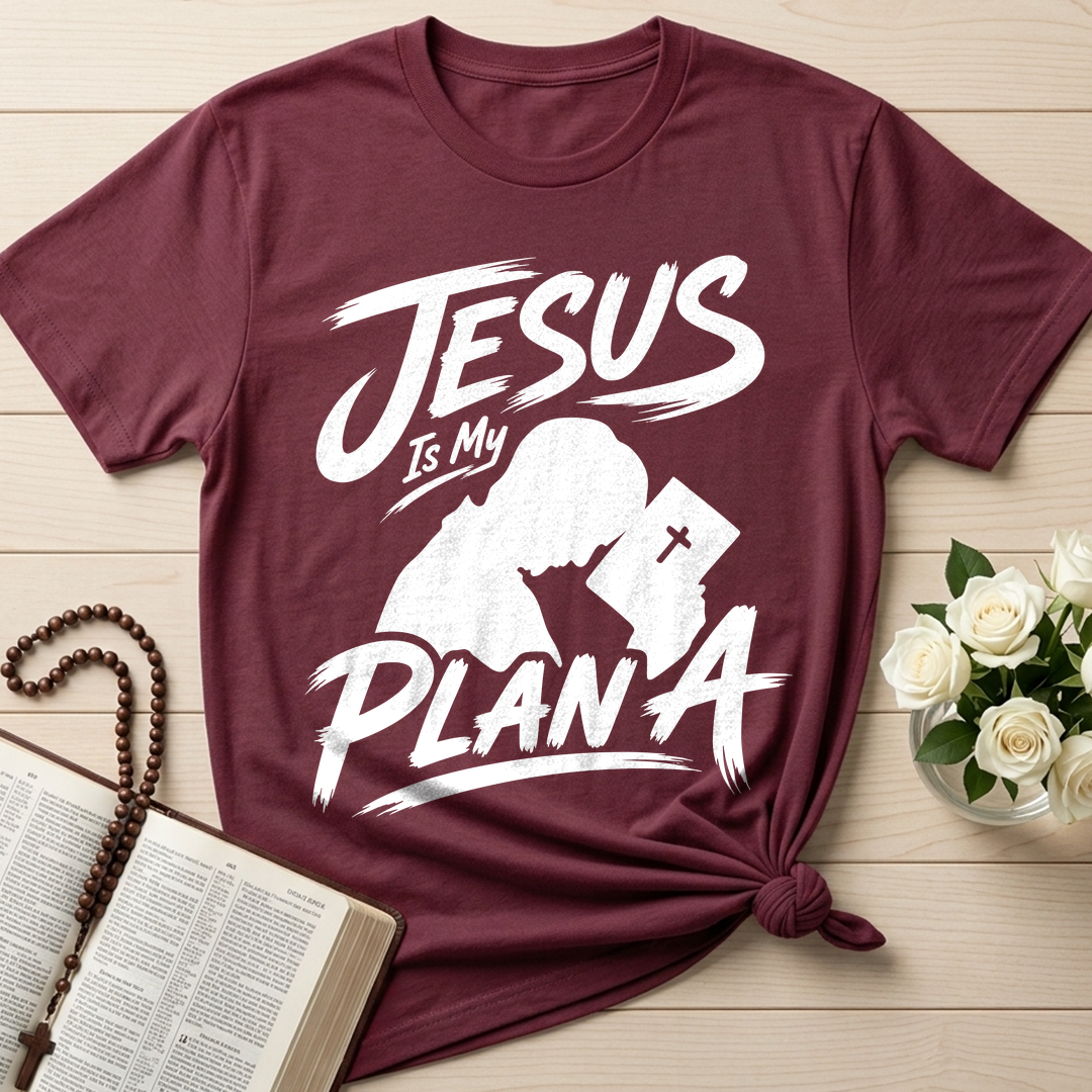 Jesus Is My Plan A 01