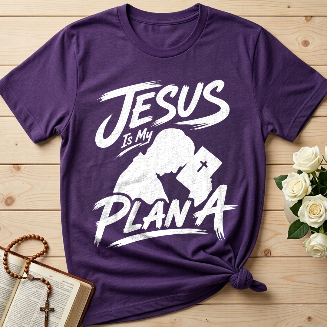 Jesus Is My Plan A 01