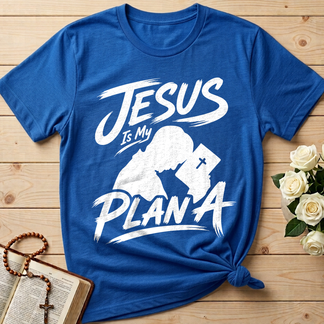 Jesus Is My Plan A 01