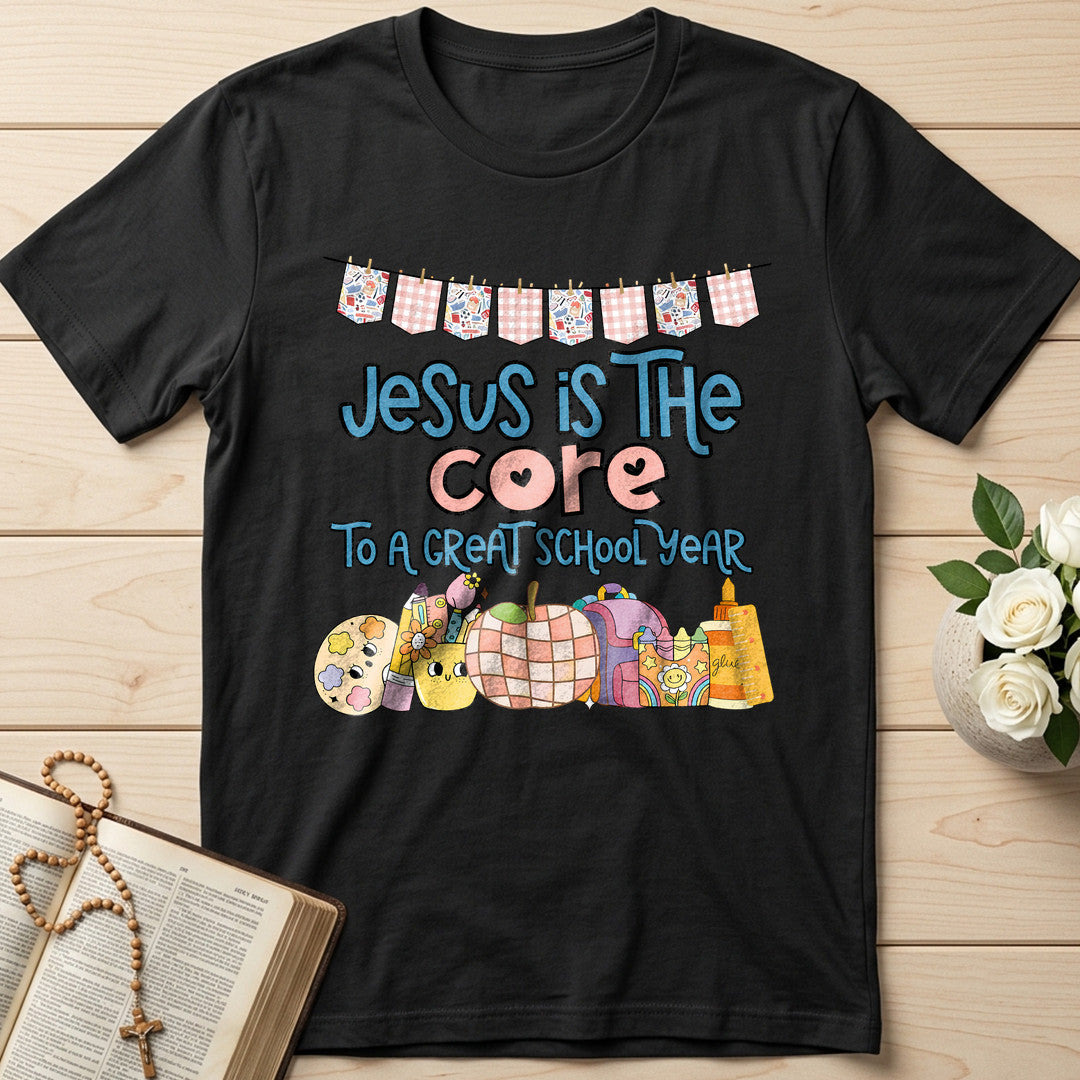 Jesus Is The Core To A Great School Year 01