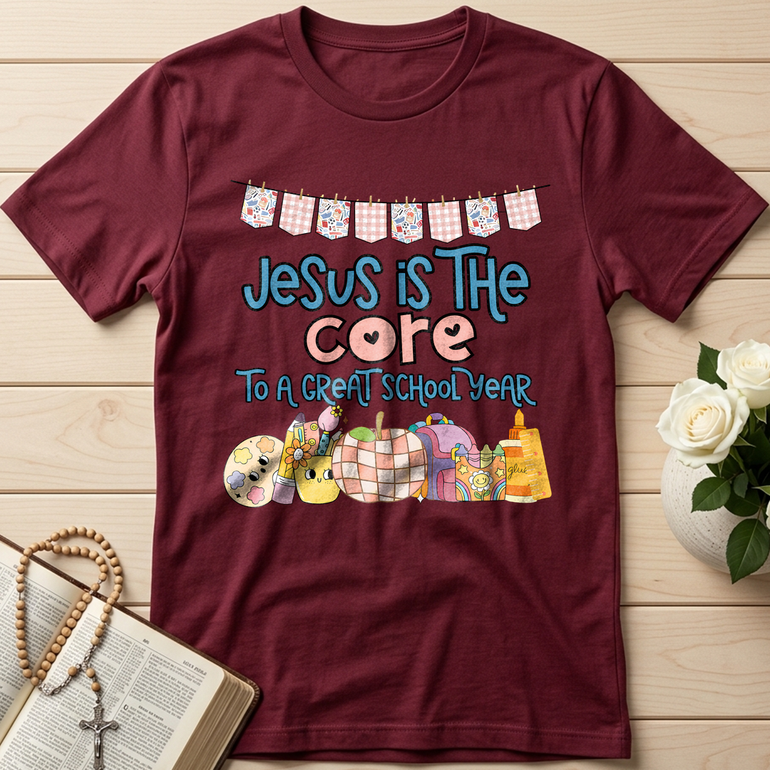 Jesus Is The Core To A Great School Year 01