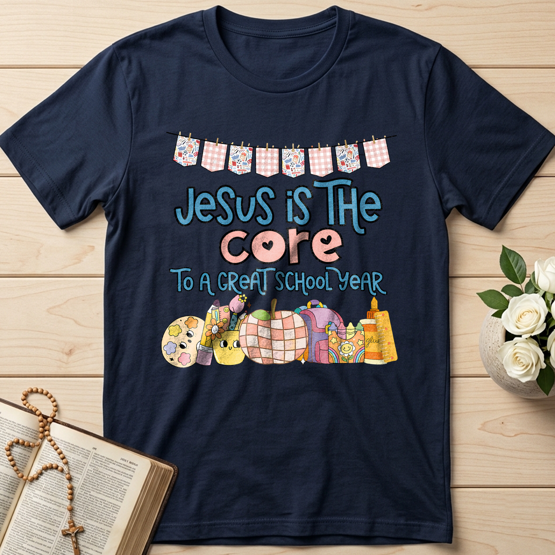 Jesus Is The Core To A Great School Year 01