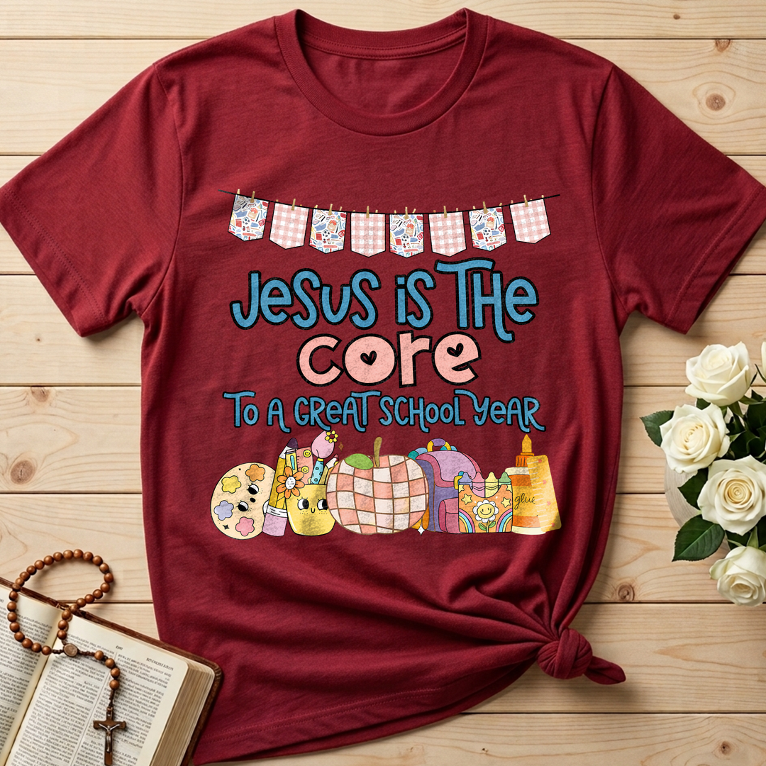 Jesus Is The Core To A Great School Year 01