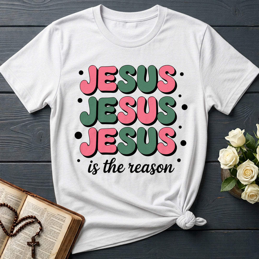 Jesus Is The Reason 09