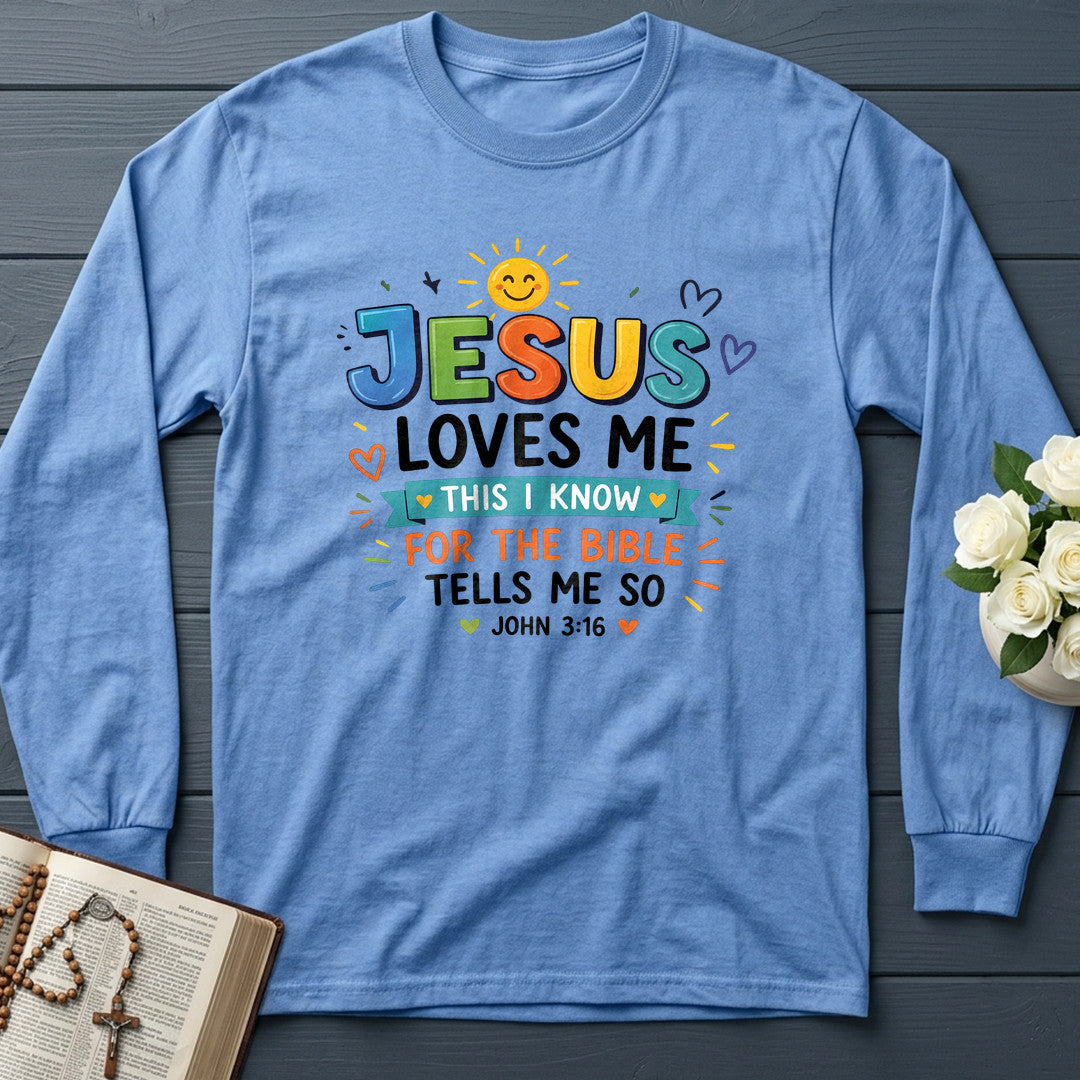 Jesus Loves Me This I Know For The Bible Tells Me So John 3.16 01