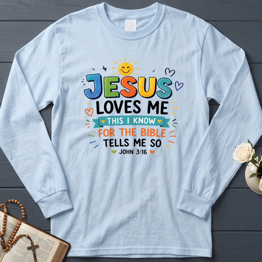Jesus Loves Me This I Know For The Bible Tells Me So John 3.16 01