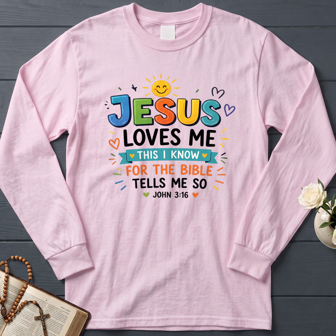 Jesus Loves Me This I Know For The Bible Tells Me So John 3.16 01
