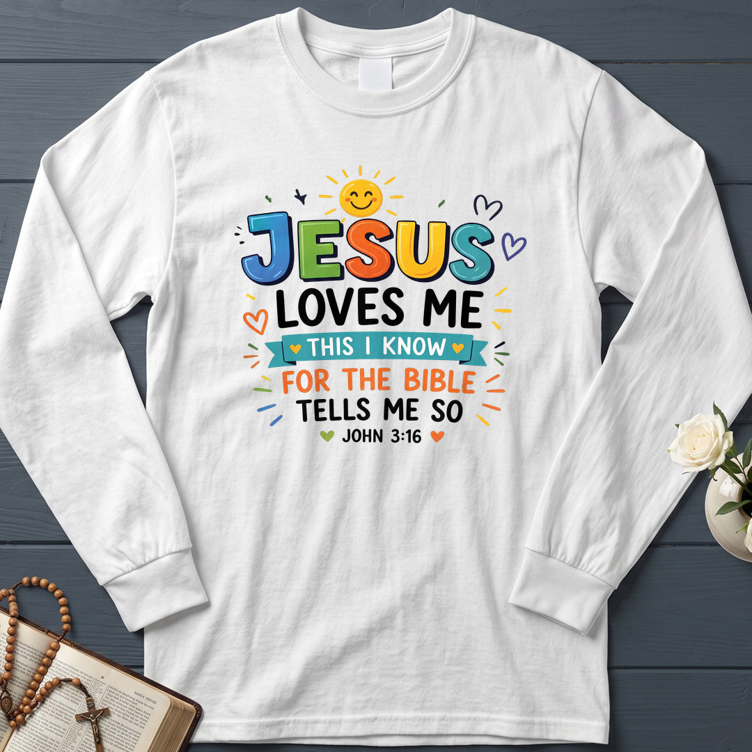 Jesus Loves Me This I Know For The Bible Tells Me So John 3.16 01