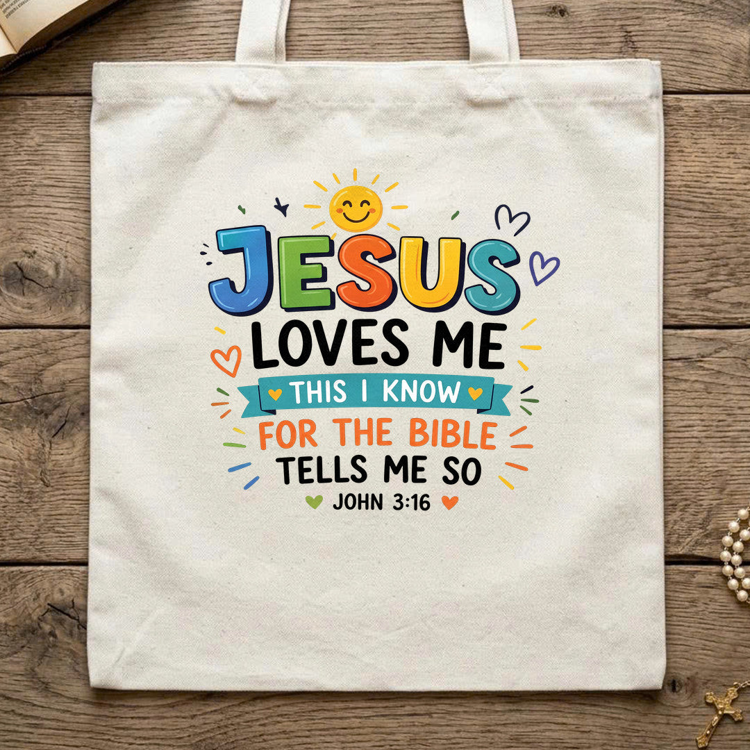 Jesus Loves Me This I Know For The Bible Tells Me So John 3.16 01