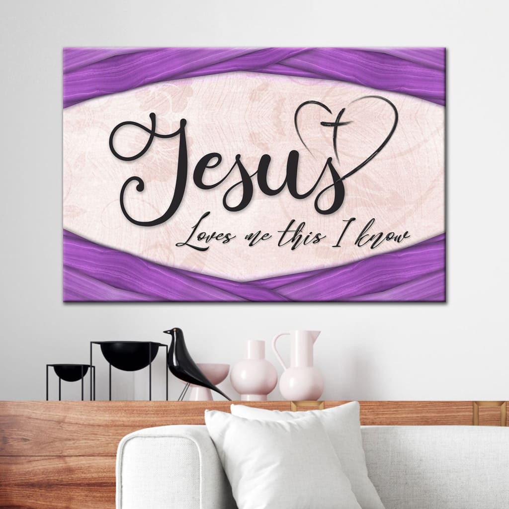 Jesus Loves Me This I Know - Christian Wall Art Canvas