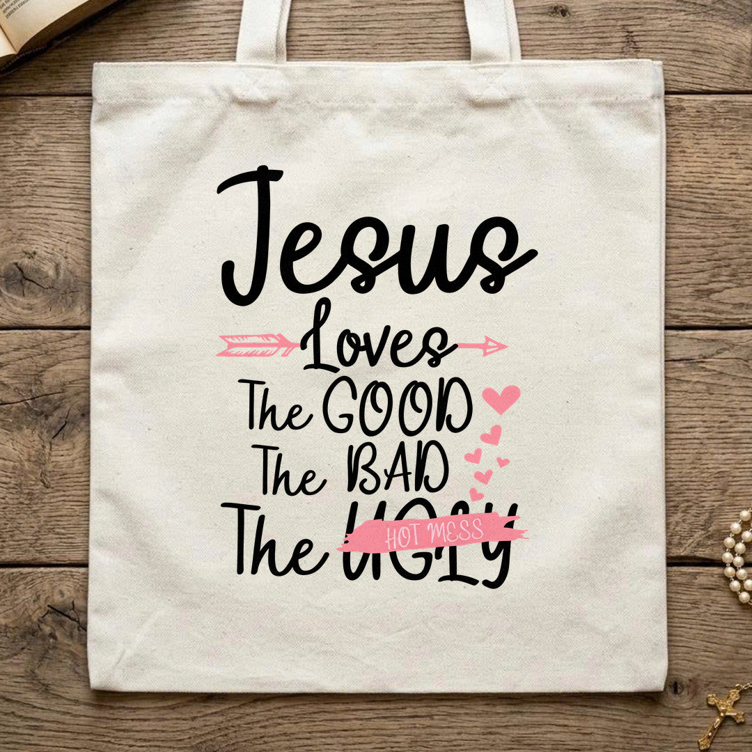 Jesus Loves The Good Bad Ugly 01