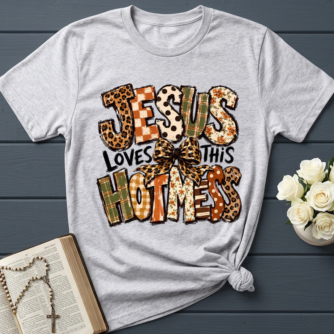 Jesus Loves This Hot Mess 01