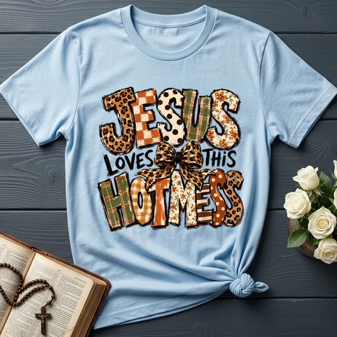 Jesus Loves This Hot Mess 01