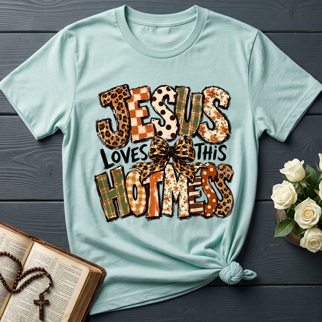 Jesus Loves This Hot Mess 01