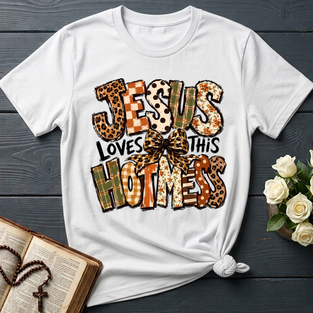 Jesus Loves This Hot Mess 01