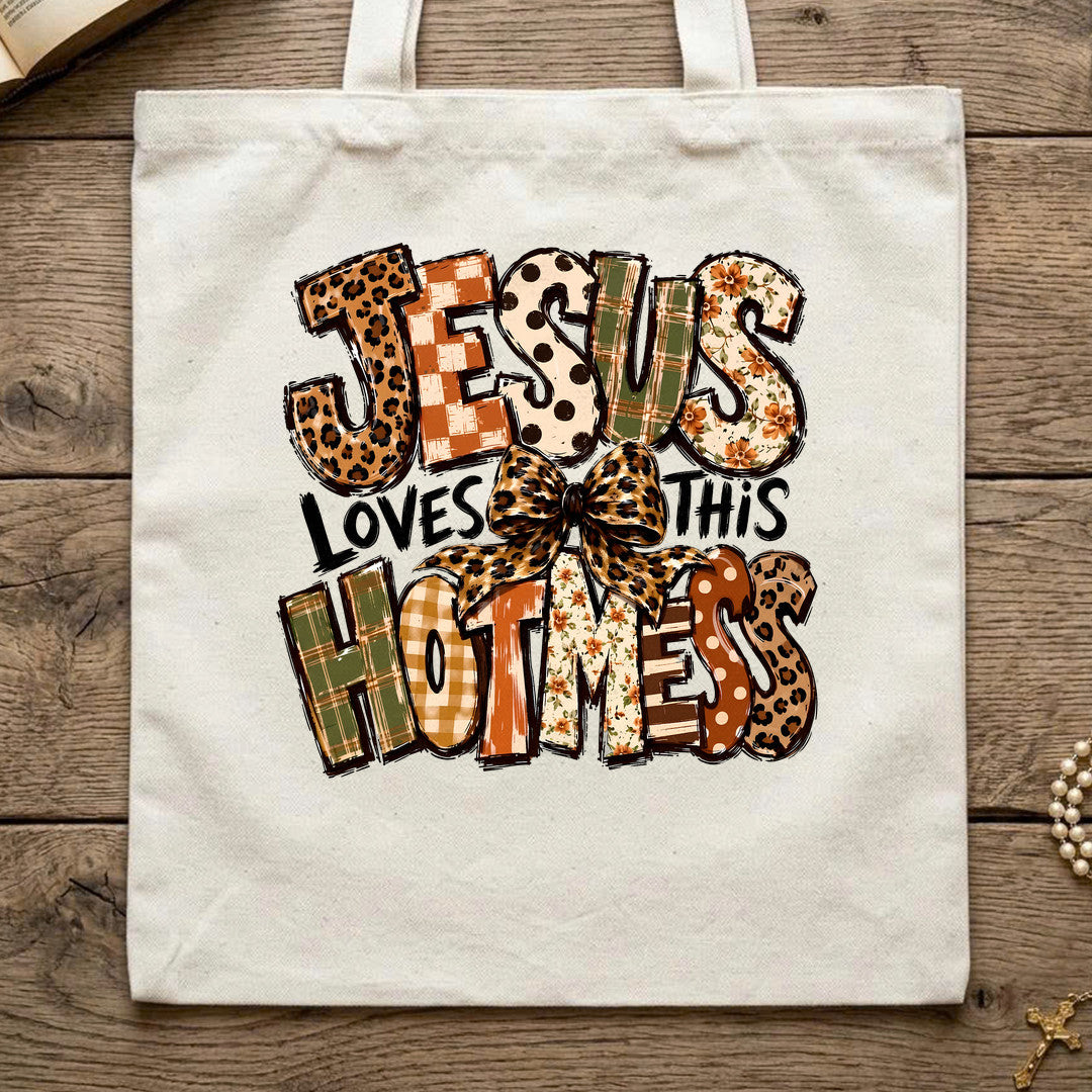 Jesus Loves This Hot Mess 01
