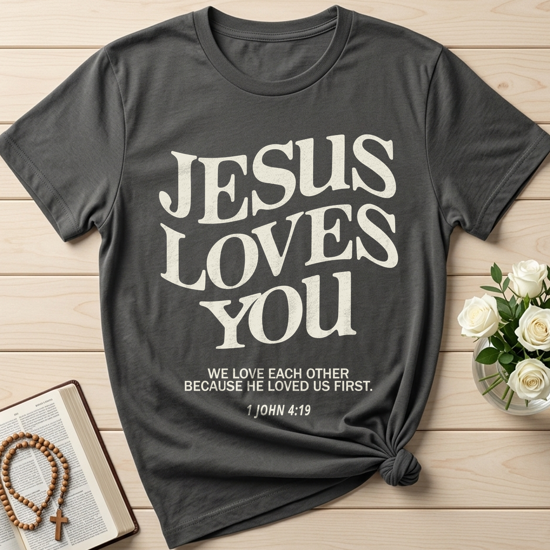 Jesus Loves You 1 John 4.39 01