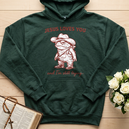 Jesus Loves You And I'm Still Trying 01