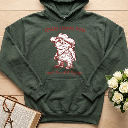 Jesus Loves You And I'm Still Trying 01