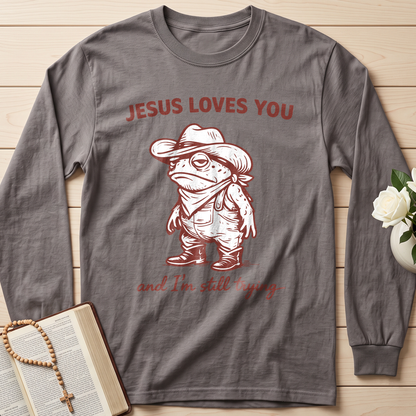 Jesus Loves You And I'm Still Trying 01