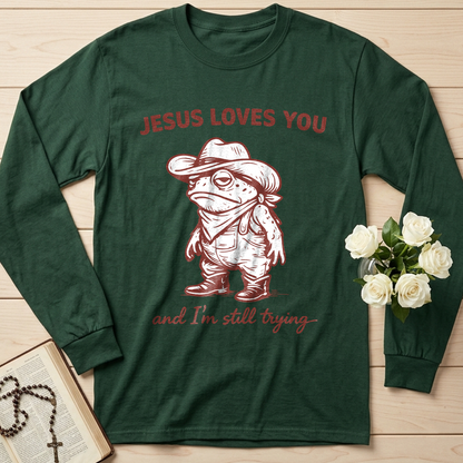 Jesus Loves You And I'm Still Trying 01