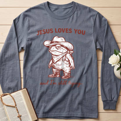 Jesus Loves You And I'm Still Trying 01