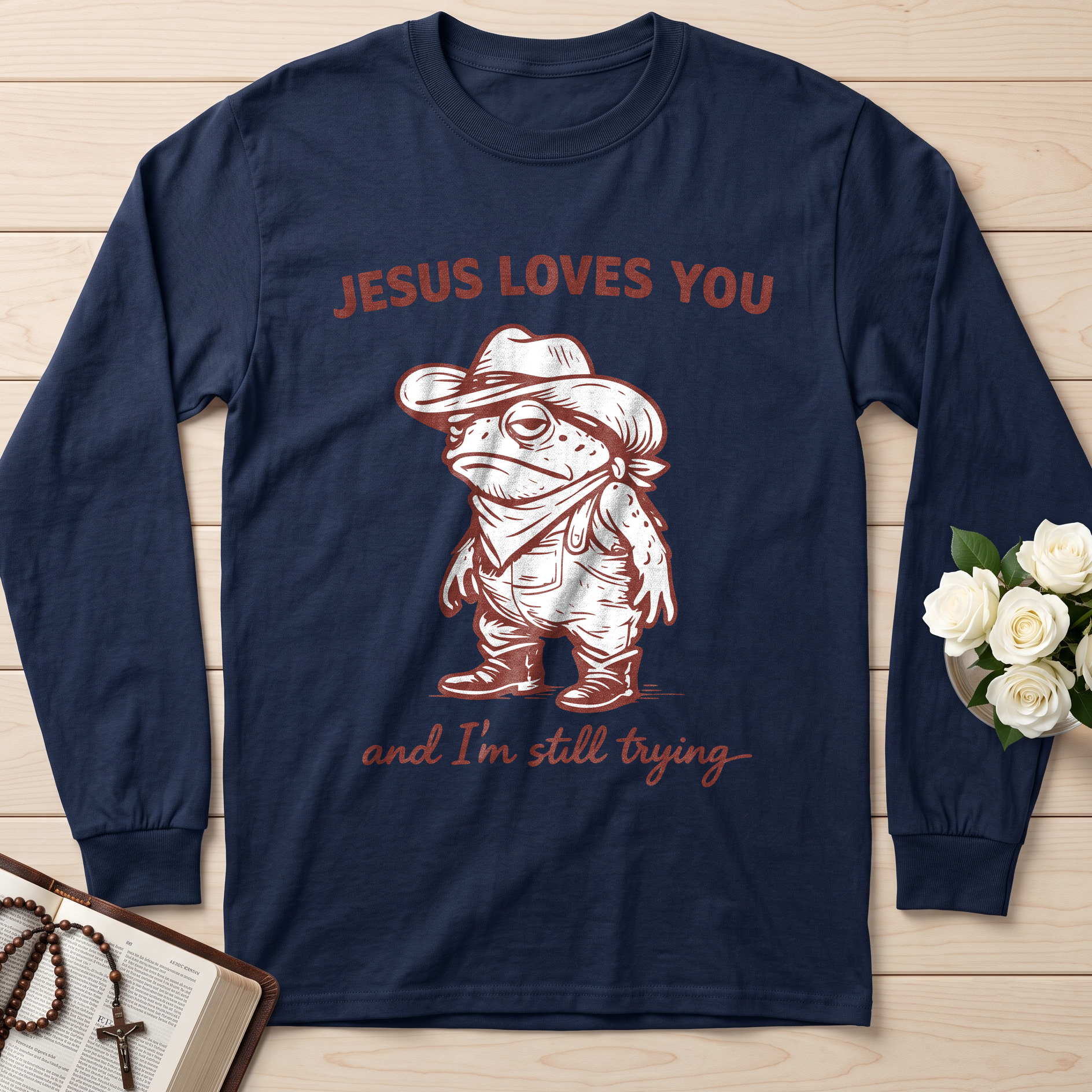 Jesus Loves You And I'm Still Trying 01