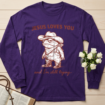 Jesus Loves You And I'm Still Trying 01