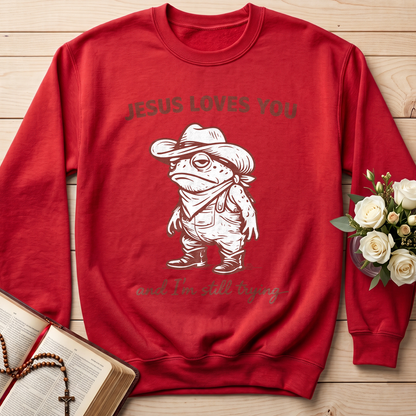 Jesus Loves You And I'm Still Trying 01