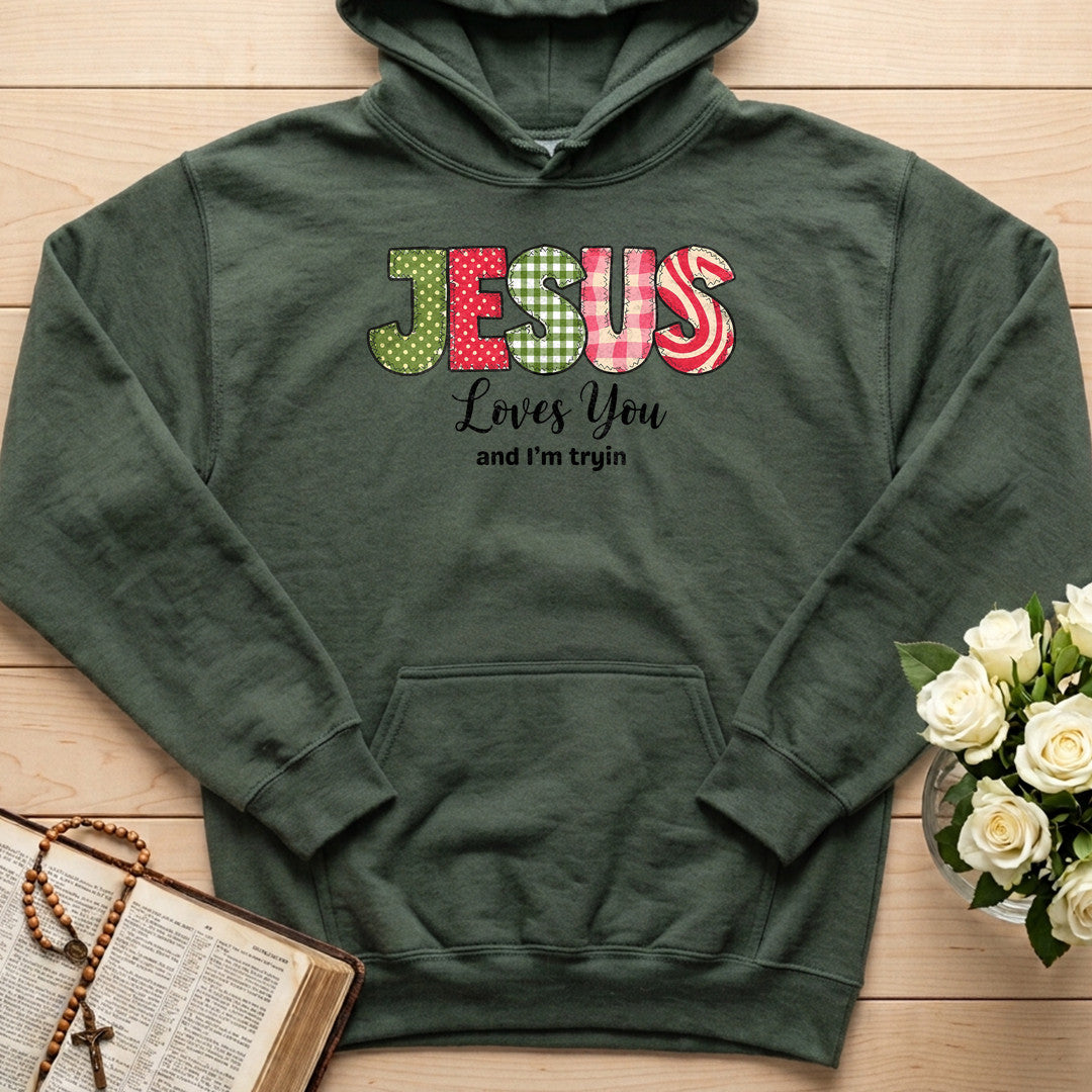 Jesus Loves You And I'm Tryin 01